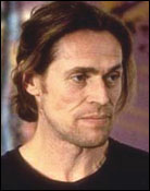 Willem Dafoe